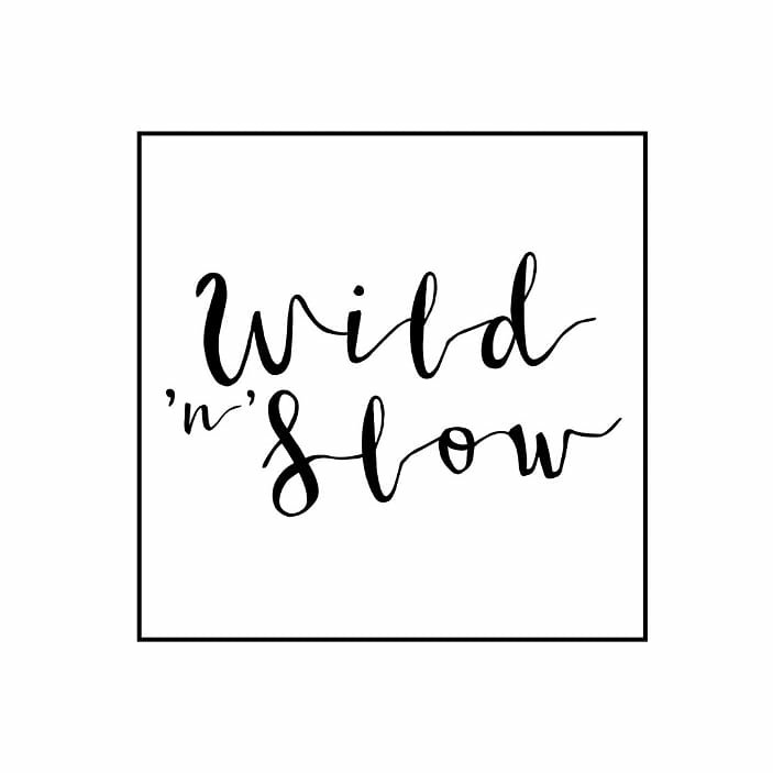 Wild’n’Slow
